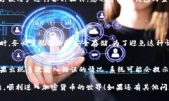 导入TP钱包账号的步骤其实并不复杂，下面我将详